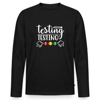 Testen Testen 123 Testtag Rock The Test Funny - Männer Premium Bio Langarmshirt - Schwarz - Vorne - Nico (187cm)