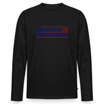 Alles in Frage stellen 2024 Verschwörungstheoretik - Männer Premium Bio Langarmshirt - Schwarz - Vorne - Nico (187cm)