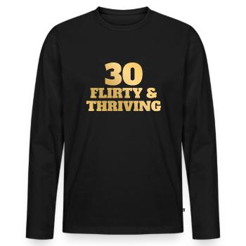 Thirty Flirty Gedeihender 30. Geburtstag 30 Flirty - Männer Premium Bio Langarmshirt - Schwarz - Vorne - Nico (187cm)