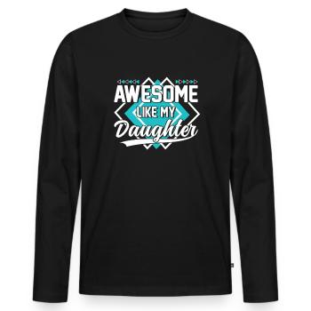 Großartig wie meine Tochter - Männer Premium Bio Langarmshirt - Schwarz - Vorne - Nico (187cm)