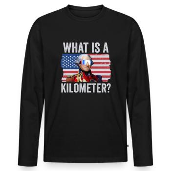 George Washington 4. Juli Was ist ein Kilometer? - Männer Premium Bio Langarmshirt - Schwarz - Vorne - Nico (187cm)