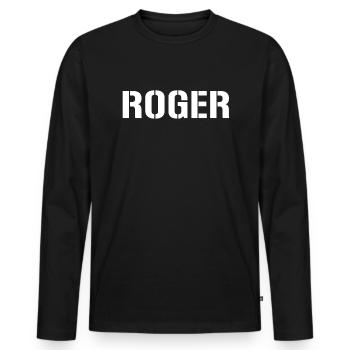 Roger Military Veteran Slang-Nachricht erhalten - Männer Premium Bio Langarmshirt - Schwarz - Vorne - Nico (187cm)