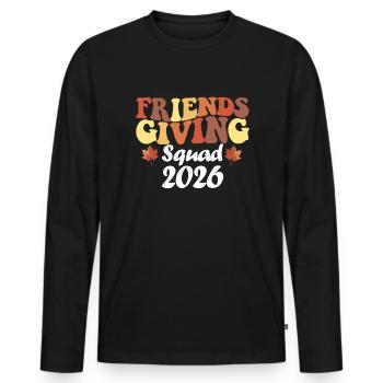 Friendsgiving Squad 2026 Thanksgiving Squad - Men's Premium Organic Long Sleeve Shirt - black - Front - Nico (187cm)