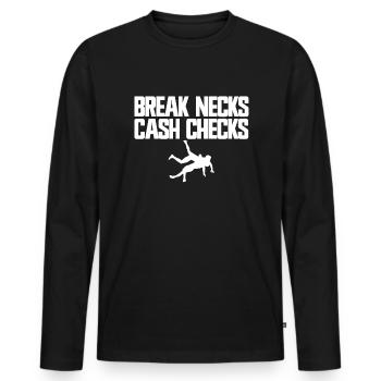 Break Necks Cash Checks Wrestler Trash Talk - Männer Premium Bio Langarmshirt - Schwarz - Vorne - Nico (187cm)