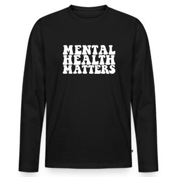 Bewusstsein für psychische Gesundheit Psychische G - Männer Premium Bio Langarmshirt - Schwarz - Vorne - Nico (187cm)