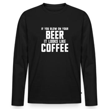 Wenn man auf sein Bier bläst, sieht es aus wie Kaf - Männer Premium Bio Langarmshirt - Schwarz - Vorne - Nico (187cm)