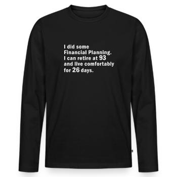 Financial planning never goes into retirement. Jollier - Men's Premium Organic Long Sleeve Shirt - black - Front - Nico (187cm)