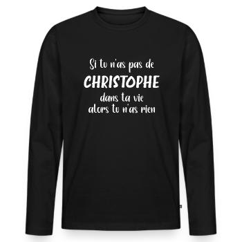 Si tu n'as pas de christophe alors tu n'as rien - T-shirt manches longues Premium bio Homme - noir - Devant - Nico (187cm)