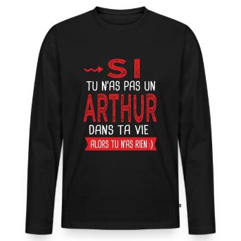 Arthur Si tu n as pas un arthur Cadeau arthur - T-shirt manches longues Premium bio Homme - noir - Devant - Nico (187cm)