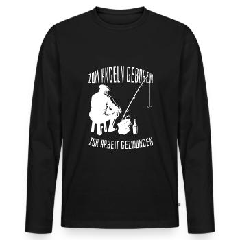 Zum Angeln geboren zur Arbeit gezwungen - Männer Premium Bio Langarmshirt - Schwarz - Vorne - Nico (187cm)
