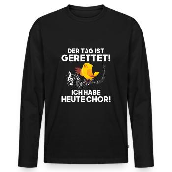 der tag ist gerettet ich habe heute chor - Männer Premium Bio Langarmshirt - Schwarz - Vorne - Nico (187cm)