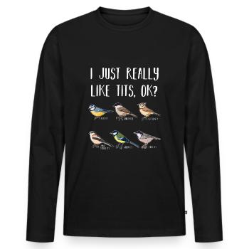 Funny Birdwatching Tit Bird Birding Gift - Men's Premium Organic Long Sleeve Shirt - black - Front - Nico (187cm)