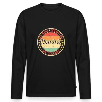 Dominic Der Mann Der Mythos Die Legende - Männer Premium Bio Langarmshirt - Schwarz - Vorne - Nico (187cm)