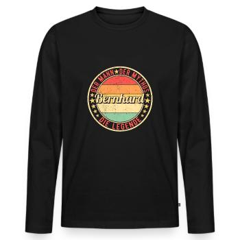 Bernhard Der Mann Der Mythos Die Legende - Männer Premium Bio Langarmshirt - Schwarz - Vorne - Nico (187cm)