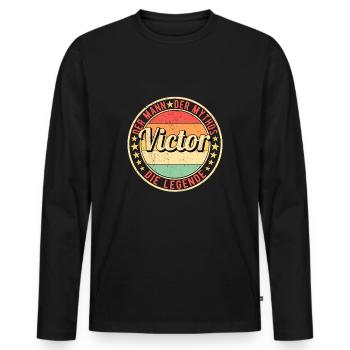 Victor Der Mann Der Mythos Die Legende - Männer Premium Bio Langarmshirt - Schwarz - Vorne - Nico (187cm)