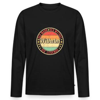 Wilhelm Der Mann Der Mythos Die Legende - Männer Premium Bio Langarmshirt - Schwarz - Vorne - Nico (187cm)