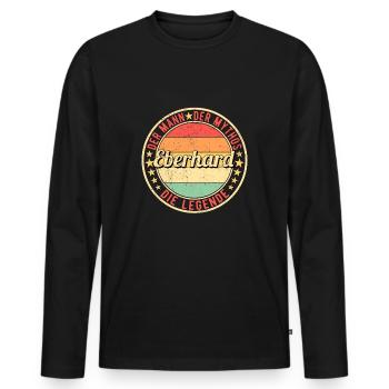 Eberhard Der Mann Der Mythos Die Legende - Männer Premium Bio Langarmshirt - Schwarz - Vorne - Nico (187cm)