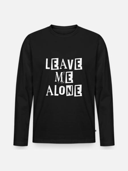 Laisse moi tranquille - T-shirt manches longues Premium bio Homme - noir