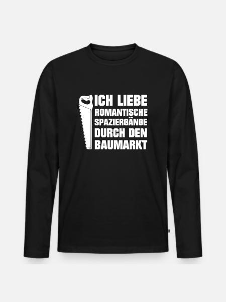Ich Liebe Romantische Spaziergänge im Baumarkt - Männer Premium Bio Langarmshirt - Schwarz
