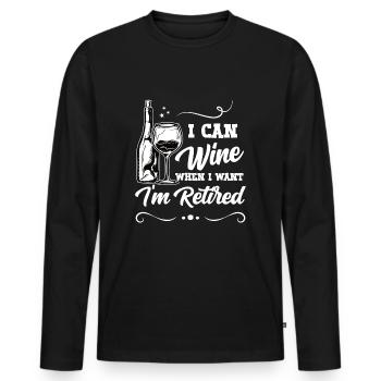 Retirement I Can Wine When I Want Im Retired - Men's Premium Organic Long Sleeve Shirt - black - Front - Nico (187cm)