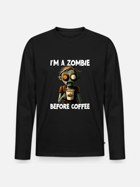 Ich bin ein Zombie vor dem Kaffee - Männer Premium Bio Langarmshirt - Schwarz