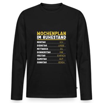 Wochenplan Rentner Ruhestand Personalisierbar Opa - Männer Premium Bio Langarmshirt - Schwarz - Vorne - Nico (187cm)