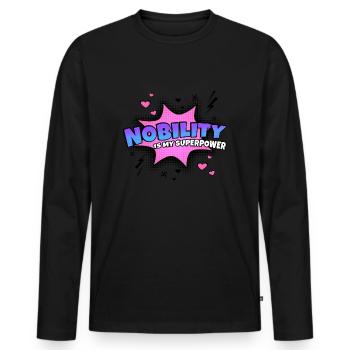 Vornehmheit Ist Meine Superkraft Eigenschaft - Männer Premium Bio Langarmshirt - Schwarz - Vorne - Nico (187cm)