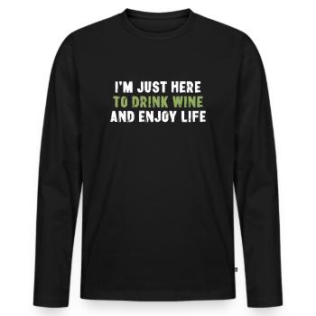 I'm Just Here To Drink Wine And Enjoy Life - Männer Premium Bio Langarmshirt - Schwarz - Vorne - Nico (187cm)
