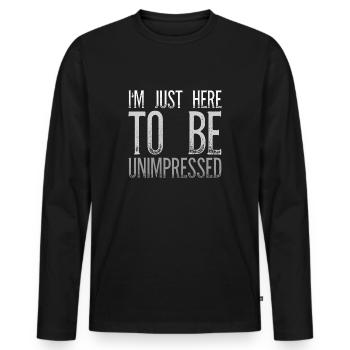 Je suis juste là pour être un sarcasme non impressionné - T-shirt manches longues Premium bio Homme - noir - Devant - Nico (187cm)