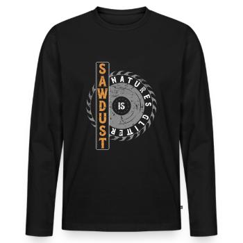 Sawdust Is Natures Glitter Schreiner Tischler - Männer Premium Bio Langarmshirt - Schwarz - Vorne - Nico (187cm)