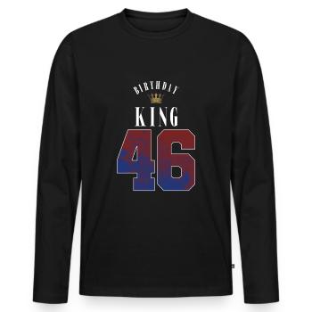 Birthday King 46 Jahre 46. Geburtstag Geschenk - Männer Premium Bio Langarmshirt - Schwarz - Vorne - Nico (187cm)