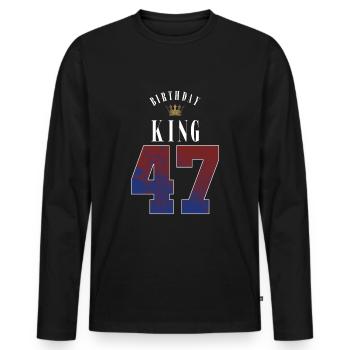 Birthday King 47 Jahre 47. Geburtstag Geschenk - Männer Premium Bio Langarmshirt - Schwarz - Vorne - Nico (187cm)