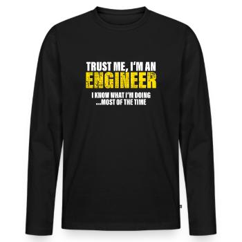 Trust Me I'm an Engineer Fellow Gift - Men's Premium Organic Long Sleeve Shirt - black - Front - Nico (187cm)