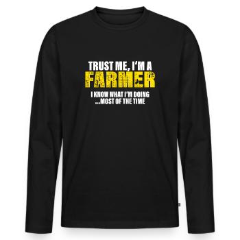 Vertrau Mir Ich Bin Bauer Kollegen Geschenk - Männer Premium Bio Langarmshirt - Schwarz - Vorne - Nico (187cm)