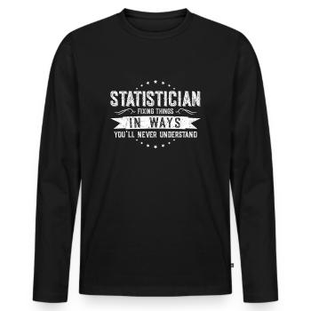 Statistiker Kollegen Geschenk Beruf Spruch Lustig - Männer Premium Bio Langarmshirt - Schwarz - Vorne - Nico (187cm)
