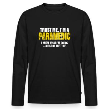 Trust Me I'm a Paramedic Fellow Gift - Men's Premium Organic Long Sleeve Shirt - black - Front - Nico (187cm)
