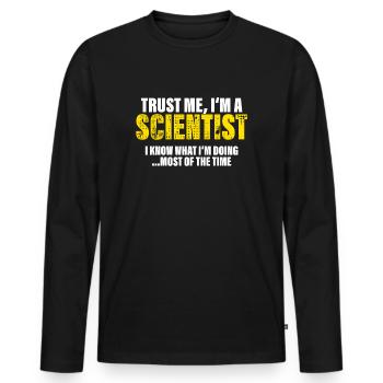 Croyez-moi, je suis un scientifique Cadeau - T-shirt manches longues Premium bio Homme - noir - Devant - Nico (187cm)