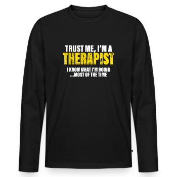 Vertrau Mir Ich Bin Therapeut Kollegen Geschenk - Männer Premium Bio Langarmshirt - Schwarz - Vorne - Nico (187cm)