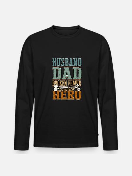 Beinbruch Gebrochener Oberschenkel Vater - Männer Premium Bio Langarmshirt - Schwarz