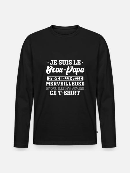I am the stepdad of a stepdaughter, stepfather, - Men's Premium Organic Long Sleeve Shirt - black