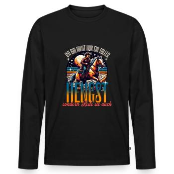 Ich bin nicht nur ein toller Hengst - Männer Premium Bio Langarmshirt - Schwarz - Vorne - Nico (187cm)