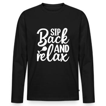 Sip Back And Relax - Wein Spruch - Männer Premium Bio Langarmshirt - Schwarz - Vorne - Nico (187cm)