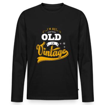 I'M NOT OLD I'M VINTAGE birthday present tshirt - T-shirt manches longues Premium bio Homme - noir - Devant - Nico (187cm)
