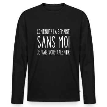 continuez la semaine sans moi - T-shirt manches longues Premium bio Homme - noir - Devant - Nico (187cm)