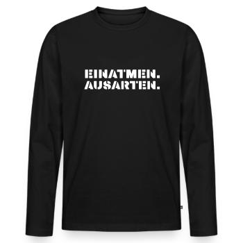 einatmen ausarten weiss großbuchstaben - Männer Premium Bio Langarmshirt - Schwarz - Vorne - Nico (187cm)
