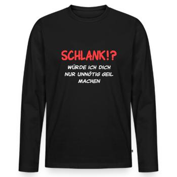 Mince, je ne ferais que t’exciter inutilement - T-shirt manches longues Premium bio Homme - noir - Devant - Nico (187cm)