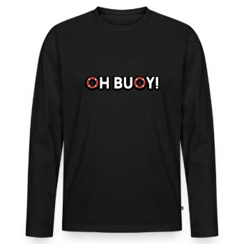 Pool Guy Cleaner Pool Service Oh Buoy! Funny - Men's Premium Organic Long Sleeve Shirt - black - Front - Nico (187cm)