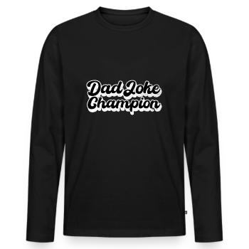 Dad Joke Champion Geschenkidee - Männer Premium Bio Langarmshirt - Schwarz - Vorne - Nico (187cm)