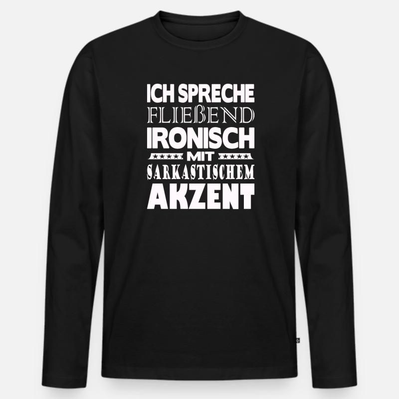 Ich spreche fließend ironisch - Männer Premium Bio Langarmshirt - Schwarz