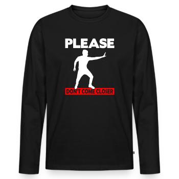 S’il vous plaît, ne vous approchez pas - T-shirt manches longues Premium bio Homme - noir - Devant - Nico (187cm)